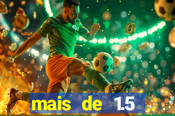 mais de 1.5 escanteios o que significa